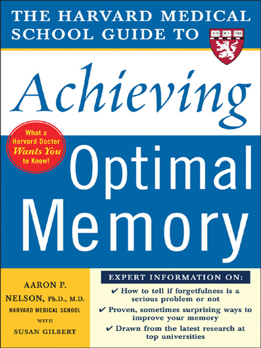 Title details for The Harvard Medical School Guide to Achieving Optimal Memory by Aaron P. Nelson - Wait list